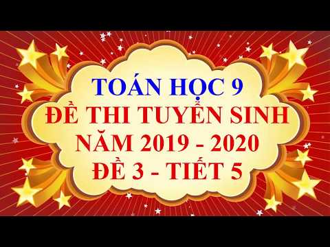 Video Toán học lớp 9 - Đề thi tuyển sinh vào lớp 10 - năm... - YouTube