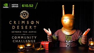Nvidia Hotfix Driver 610.52 Crimson Desert - Beyond the Abyss