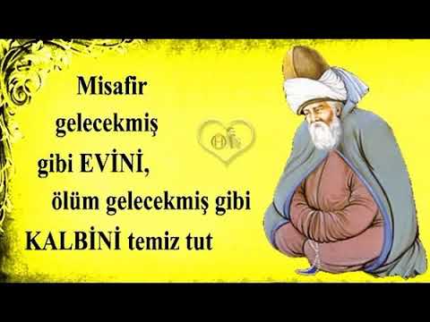 Hz. Mevlana Sözleri - Misafir gelecekmiş gibi EVİNİ , ölüm gelecekmiş gibi KALBİNİ temiz tut...!!!