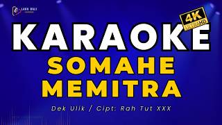 [Request] Somahe Memitra - Dek Ulik | Lagu Bali Karaoke