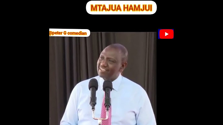 RUTO SAID MTAJUA HAMJUI 🤣🤣😁🤣🤣🤣