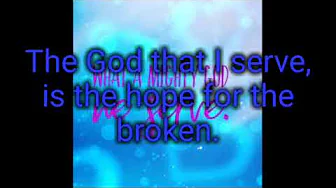 The God I Serve lyrics.-Karen Peck and New River The God I Serve lyrics.-Karen Peck and New River