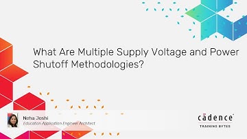 What Are Multiple Supply Voltage and Power Shutoff Methodologies