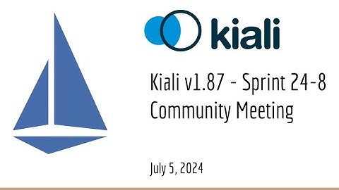 Kiali Sprint 24 - 8 Demo [v1.87] - Service mesh management for Istio
