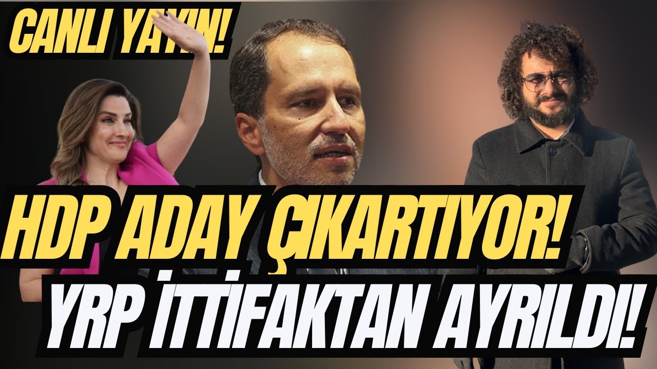 DEM PARTİSİ ADAY ÇIKARTIYOR! ERBAKAN AYRILDI! SON GELİŞMELER! YouTube