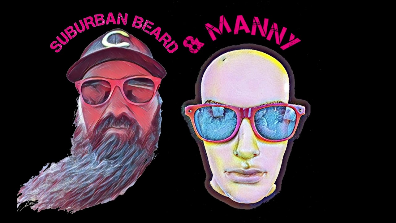 Suburban Beard & Manny The Mannequin Intro