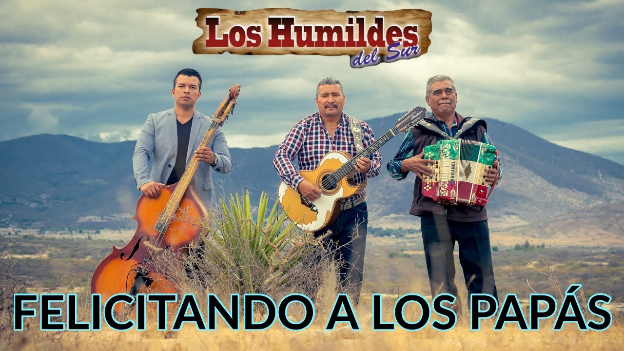 FELICITANDO A LOS PAPÁS | LOS HUMILDES DEL SUR | MUSICA NORTEÑA CRISTIANA