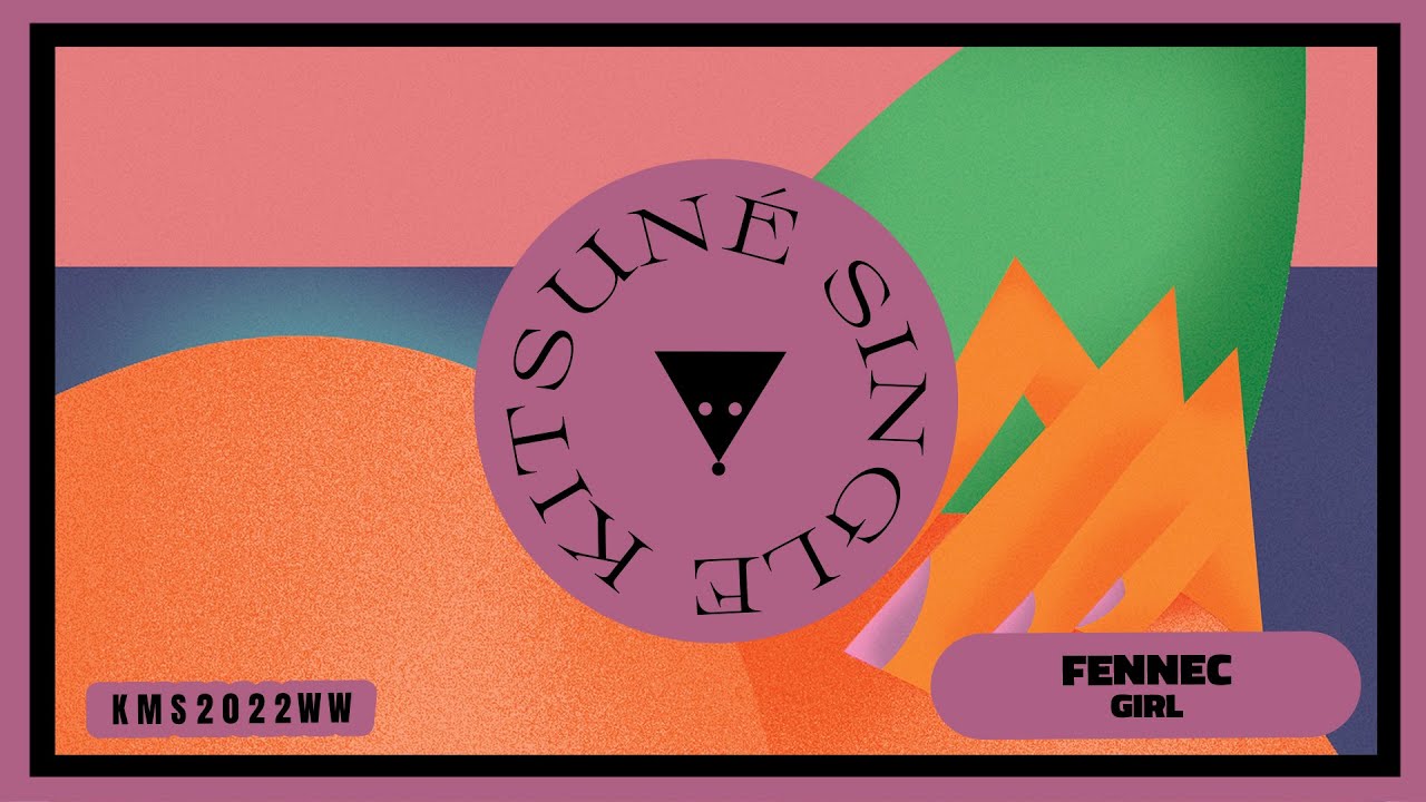 Watch Fennec - girl | Kitsuné Musique on YouTube Watch Fennec - girl | Kitsuné Musique on YouTube