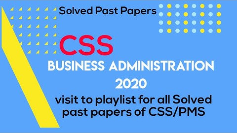 Business Administration solved Paper| Css 2020 solved past paper- Zeeshan Ahmad