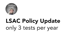 2019 LSAC Test Limit Update -  (3 LSATs/year) - See video description for details screenshot 3