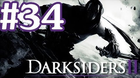 Darksiders 2 Gameplay Walkthrough Part 34 With Commentary - Tormentor Boss Fight