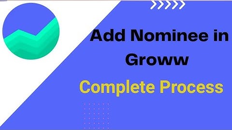 How to add nominee in Groww ll Groww में Nominee कैसे जोड़ें?
