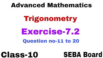 Advanced maths for class-10, Trigonometry, chapter-7, exercise -7.2 , seba board