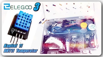 Elegoo Super Starter Kit # 3 - Kapitel 11 – DHT11 Temperatur-/Luftfeuchtigkeitssensor