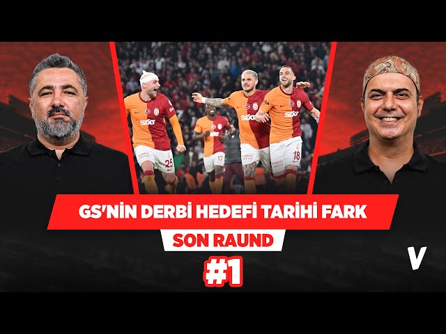 Galatasaray derbide Fenerbahçe'ye tarihi fark atmak istiyor | Serdar Ali, Ali Ece | Son Raund #1 class=