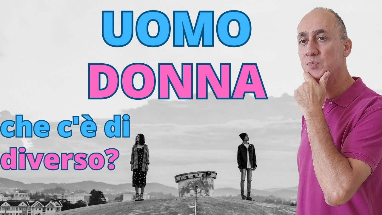 Differenza UOMO e DONNA: UOMO cosa significa. E cosa significa DONNA
