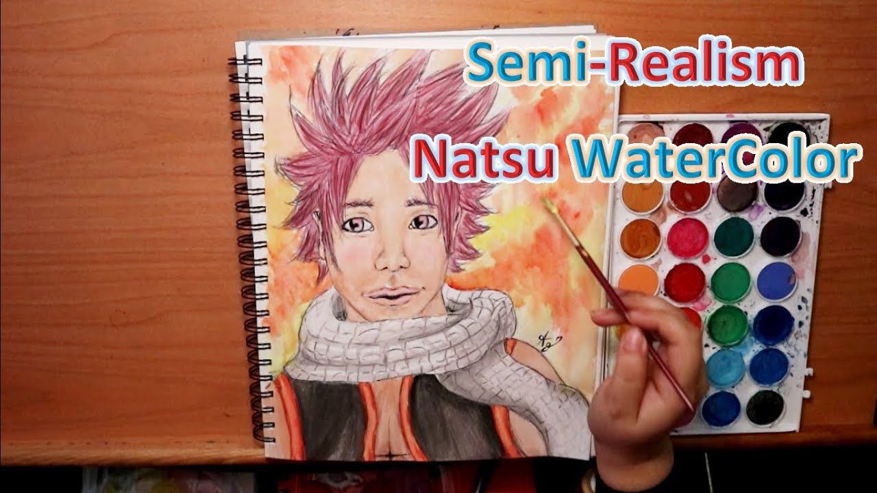 Drawing Natsu Semi Realism  WaterColor Painting YouTube