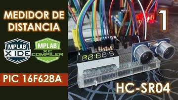 PIC16F628A - Sensor Ultrasónico (Proximidad) HC-SR04 - Programación MPLAB X XC8 - Parte 1