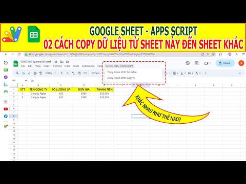 Google sheet App Script | 2 Cách Copy dữ liệu từ Sheet này đến Sheet khác Và sự khác nhau của nó