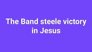 victory in Jesus The Band Steele chords