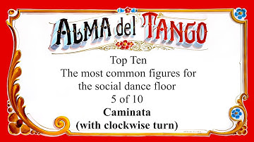 Alma del Tango - Top Ten Series - #5 Caminata (with clockwise turn)