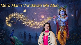 Mero Mann Vrindavan Me Atko Vocals and  Guitar Cover @ruhiverma6633 
