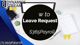 Leave Request The Main Feature of Dynamics Stream Customized DS365Payroll App - Microsoft Partner screenshot 2