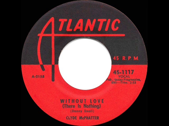 Clyde McPhatter - Without Love