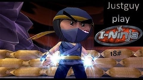 Justguy play I-ninja part 18: Heart attack the challenges