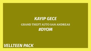 Grand Theft Auto San Andreas || DYOM || KAYIP GECE |PART 1|| VT PACK