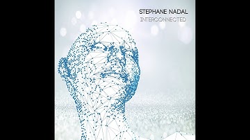 Stéphane Nadal - Interconnected