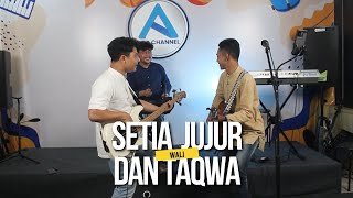 Setia Jujur dan Taqwa - WALI -  Live Cover By Asa Channel
