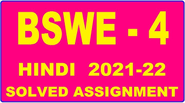 BSWE 4 Solved Assignment 2021-22 in HINDI,  Whatsapp For Pdf  9992290905.