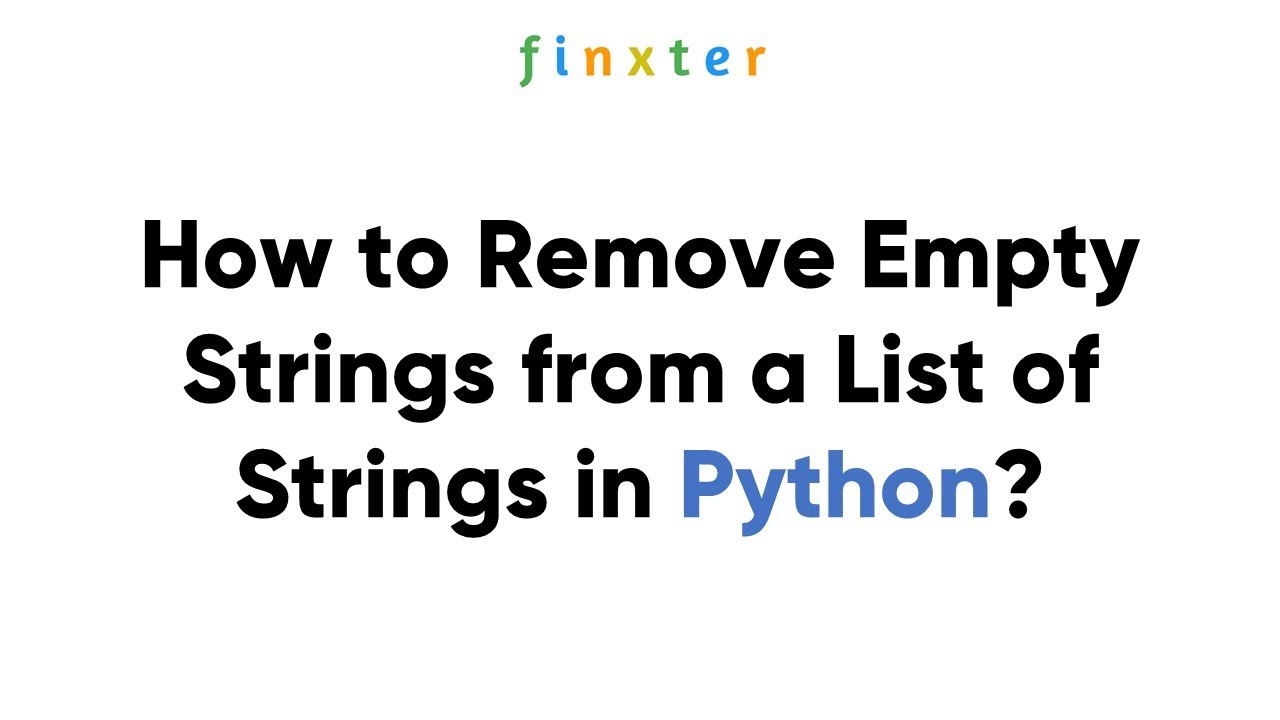 Python Remove Empty Strings From List