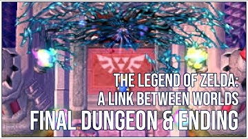 The Legend of Zelda: A Link Between Worlds - Final Dungeon & Ending - Chronicles of Renaissance 2K