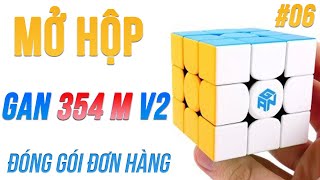 Mở Hộp Rubik 3x3 Gan 354 M v2 Unboxing Review & Đóng Gói Đơn Hàng Gửi Khách | Video 06