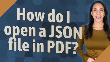 How do I open a JSON file in PDF?