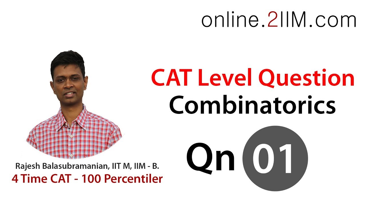 online cat preparation time CAT Preparation - Combinatorics Question 01