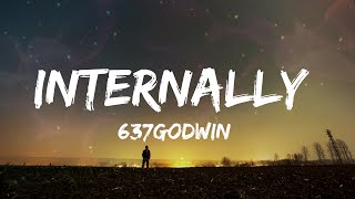 637godwin - Internally (Lyrics)