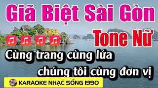 Giã Biệt Sài Gòn - Karaoke Tone Nữ - Karaoke Nhạc Sống 1990 -Beat Mới