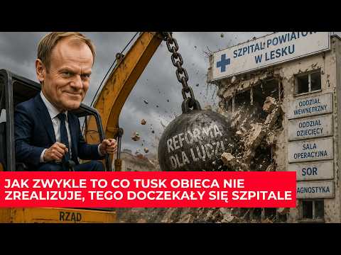 Tusk ROBI DESTRUKCJĘ Szpitali w Polsce! Lesko miało obiecane wsparcie a szpital będzie ZAMYKANY!