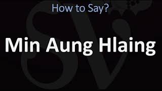 How to Pronounce Min Aung Hlaing? (CORRECTLY)