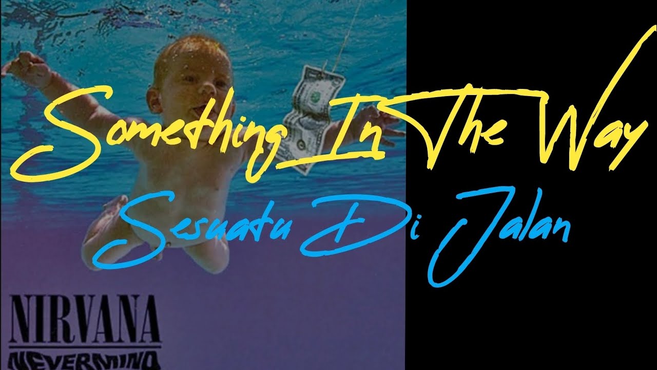 Nirvana Something In The Way Lyrics Deutsch www.youtube.com
