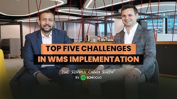 Top vijf uitdagingen bij WMS-implementatie I The Supply Chain Show ™