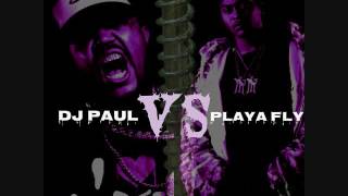 Dj Paul of Three 6 Mafia vs Playa Fly of Minnie Mae Mafia (chopped and screwed)