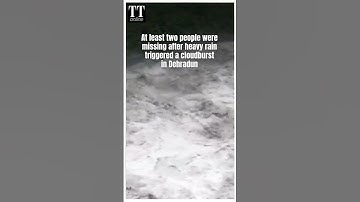 Houses, Shops, Bridge Destroyed As Heavy Rain Triggers Cloudburst in Dehradun