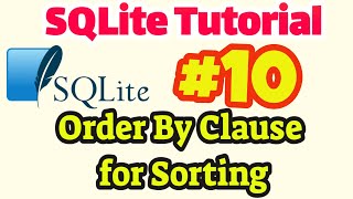 SQLite Tutorial #10: Order By Clause in SQLite for Sorting
