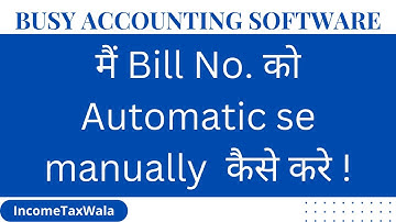 how to change sales invoice number from automatic to manual in busy accounting software.