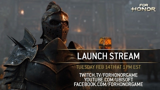 For Honor Launch Stream with special guests