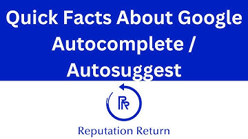 Quick Facts About Google Autocomplete Autosuggest